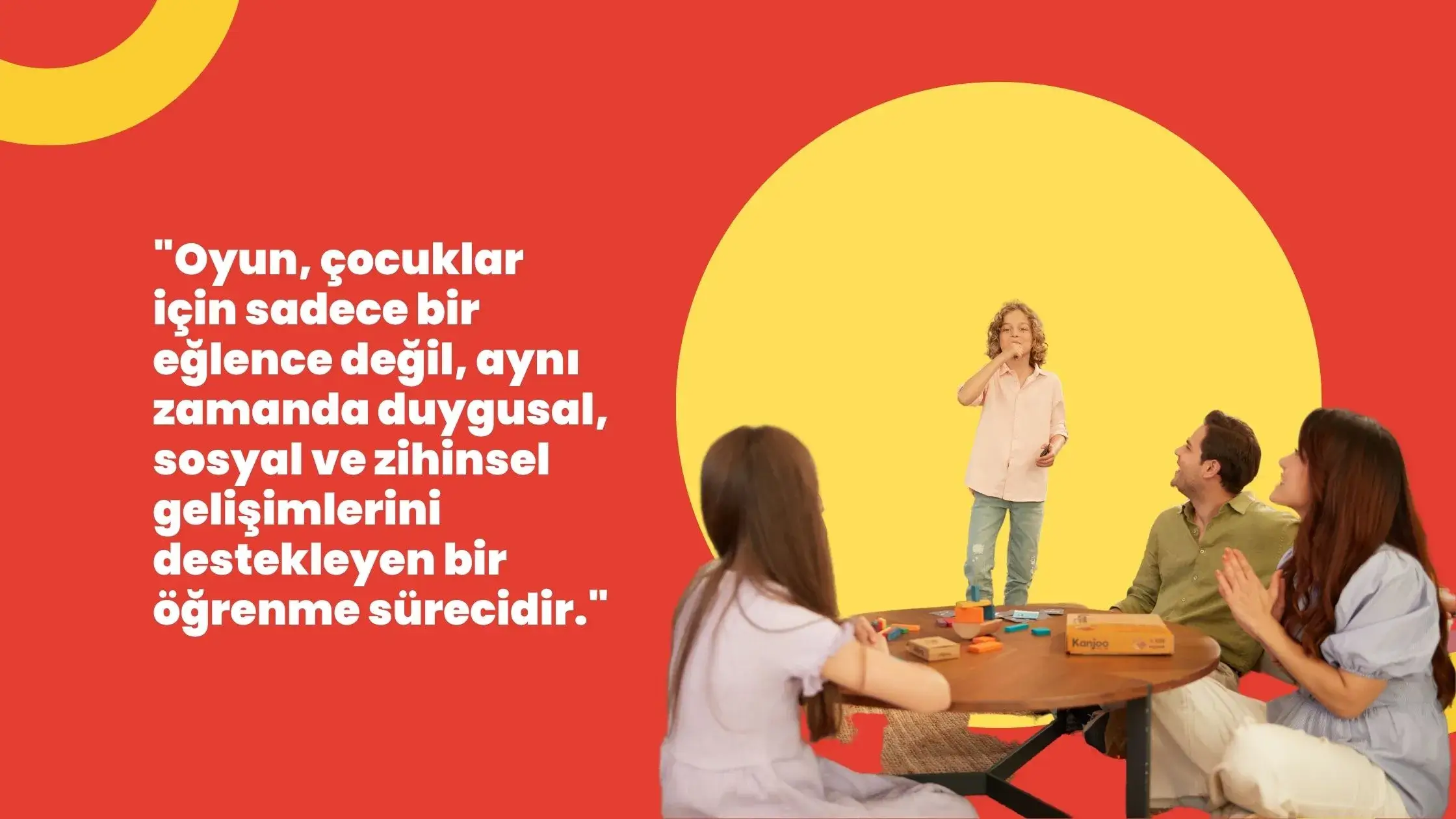 Kanjoo ailelerin çocuklarla birlikte oyun oynamasının öneminden bahsediyor.